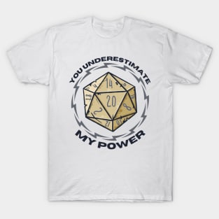 You Underestimate My Power - meme crossover T-Shirt